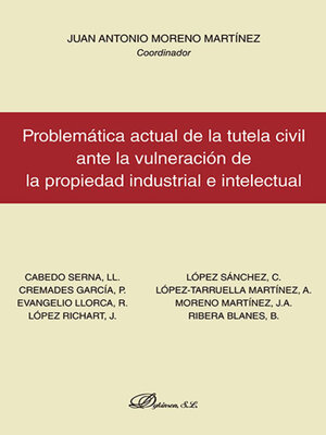 cover image of Problemática actual de la tutela civil ante la vulneración de la propiedad industrial e intelectual.
